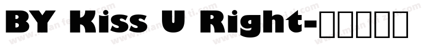 BY Kiss U Right字体转换